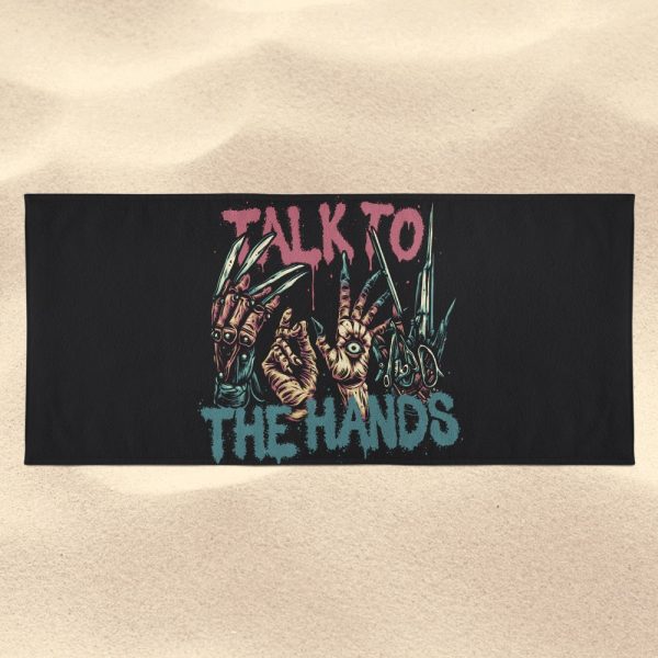 Talk to the Hands - Towel Online